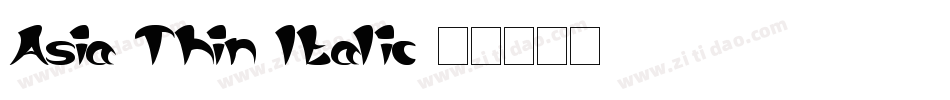 Asia Thin Italic字体转换